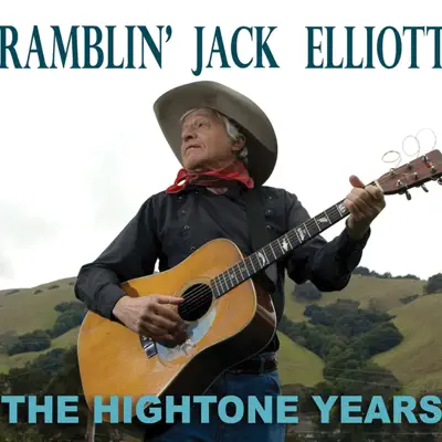 Hightone Years - Ramblin' Jack Elliott Hightone Years - Ramblin' Jack Elliott