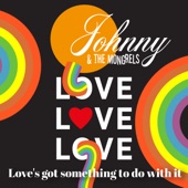 Johnny & the Mongrels - Love's Got Something to Do with It