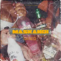 MASKANDI (Amapiano LogDrip) - Single by GR3ED album reviews, ratings, credits