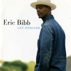 Get Onboard by Eric Bibb album reviews, ratings, credits
