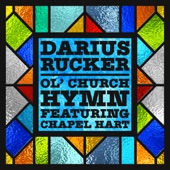Ol' Church Hymn (feat. Chapel Hart) by Darius Rucker