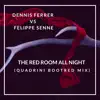 Stream & download Dennis Ferrer Vs Felippe Senne - The Red Room All Night (Quadrini Bootred Mix) - Single