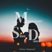 Geno Samuel - Moonlight Slow Dance