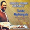 Oladipupo Agoro - Tunde Nightingale (Earnest Olatunde Thomas) lyrics