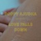 Love Falls Down - Poppy Ajudha lyrics