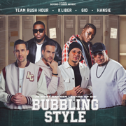 EUROPESE OMROEP | Bubbling Style (feat. Hansie) - Team Rush Hour, K-Liber & Gio