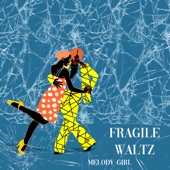 Fragile Waltz artwork
