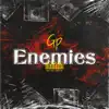 Enemies (feat. Goonie) - Single album lyrics, reviews, download