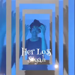 Her Loss - Single by $iyah album reviews, ratings, credits