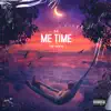ME TIME (feat. smaran) - Single album lyrics, reviews, download