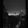 Royalty - Single album lyrics, reviews, download