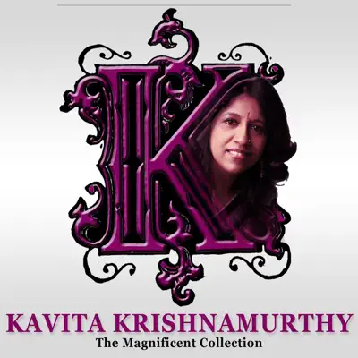 Kavita Krishnamurthy: The Magnificent Collection - Kavita Krishnamurthy Kavita Krishnamurthy: The Magnificent Collection - Kavita Krishnamurthy