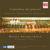 Meister: Sonatas nos. 2, 4, 5, 6, 10 & 11 (Il giardino del Piacere) - Musica Antiqua Köln