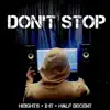 Don't Stop (feat. X-IT & Half Decent) - Single album lyrics, reviews, download
