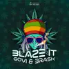 Blaze It - Single album lyrics, reviews, download