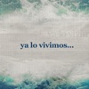 Ya lo vivimos - Single