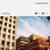 Nuclear Family - Looming