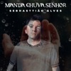 Manda Chuva Senhor - Single