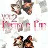 Poetry in Pain, Vol. 2 (feat. K1NG DR3) album lyrics, reviews, download