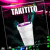 Takitito (feat. Maxima40 & Brayitan) - Single album lyrics, reviews, download