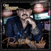 Partido En Dos by Chuy Lizarraga y Su Banda Tierra Sinaloense iTunes Track 1