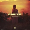 Some Say - Single