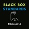 The Black Dog - Black Box Standards lyrics