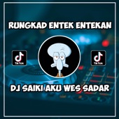 DJ RUNGKAD ENTEK ENTEKAN REMIX FULL BASS VIRAL TIKTOK artwork