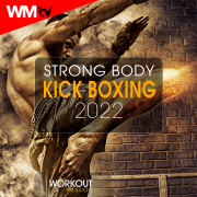 Strong Body Kick Boxing 2022 Workout Session (60 Minutes Non-Stop Mixed Compilation for Fitness & Workout - 140 Bpm / 32 Count) - Various Artists