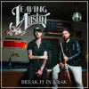 Break It In a Bar - Single album lyrics, reviews, download