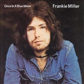 Frankie Miller - You Don't Need To Laugh - 2011 Remastered Version