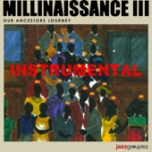 millinaissance III: Our Ancestors Journey (Instrumental) artwork
