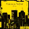 Awake Now - Single album lyrics, reviews, download