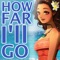 How Far I'll Go (feat. Austin Hull) - EileMonty lyrics