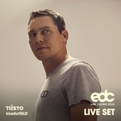 Tiësto at EDC Las Vegas 2022: Kinetic Field Stage (DJ Mix) artwork