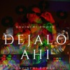 Davinchi Power - DEJALO AHI