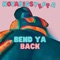 Bend Ya Back - Novabigsteppa lyrics