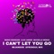 I Can't Let You Go - Mario Marques, Michelle Weeks & Alex Ander lyrics