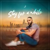 Stay For a While - Single
