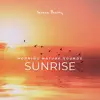 Morning Nature Sounds: Sunrise (Ocean Waves, Rain, Soothing Water, Singing Birds) album lyrics, reviews, download