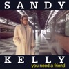 Sandy Kelly & Patsy Cline - Everytime You Need a Friend