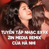 Tuyển tập nhạc 8x - 9x Zin Media remix của Hà Nhi #1 - EP artwork