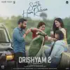 Saath Hum Rahein (From "Drishyam 2") - Single album lyrics, reviews, download