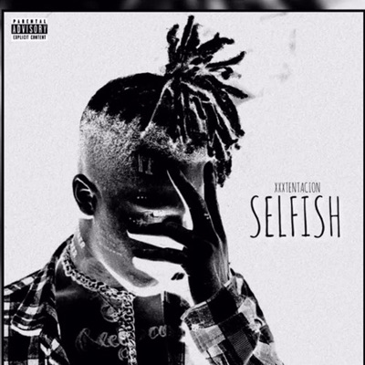 Selfish - Kanye West Feat. Xxxtentacion 