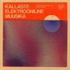 Kallaste Elektrooniline Muusika - EP