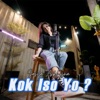 Kok Iso Yo - Single