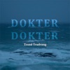 Dokter, Dokter - Single