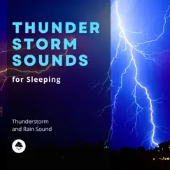 Thunderstorm Sounds for Sleeping by Thunderstorms HD, Thunder Storm & Thunderstorm and Rain Sound album reviews, ratings, credits