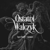Sara Chmiel - Ostatni Walczyk