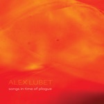 Alex Lubet - Seventeen Songs in Time of Plague: Infinity